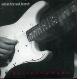 James Michael Joseph – Sleight Of Hand ( USA ) Jazz, Rock . Fusion, Soft Rock, Smooth Jazz