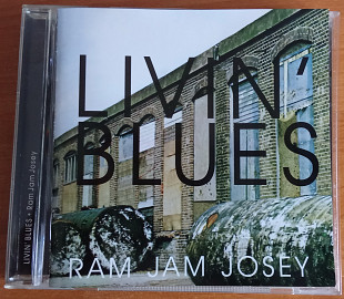 Livin’ Blues - Ram Jam Josey