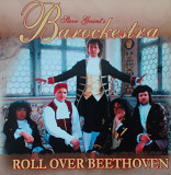 STEVE GRANT'S BAROCKESTRA 2009 - Roll Over Beethoven NM/NM