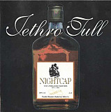 Jethro Tull – "Nightcap: The Unreleased Masters 1973-1991" 2 CD