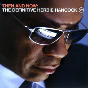 Вінілова платівка Herbie Hancock ‎– Then And Now: The Definitive (збірка) 2LP