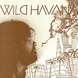 Вінілова платівка Wild Havana - Wild Havana 1977/2018