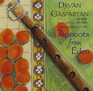 Djivan Gasparyan ‎ – Apricots From Eden = Armenian duduk