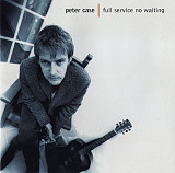 Peter Case – Full Service No Waiting ( USA )