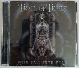 Trail Of Tears - Free Fall Into Fear. Лицензия "Irond ". 200гр.