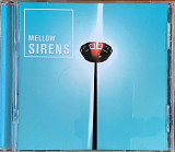 Mellow Sirens –«Mellow Sirens»