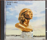 Rob – «Don't Kill»