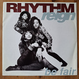 Rhythm Reign - Be Fair UK DJ VINYL