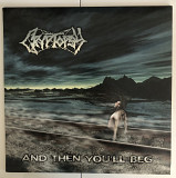 Cryptopsy “And then you’ll beg”, 2000. Вініл