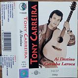 Tony Carreira – Ai Destino - Carinha Laroca