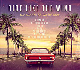 Various 2018 - Ride Like The Wind (3 X CD, firm., UK)