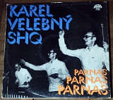 Karel Velebny & SHQ – Parns, Parnas, Parnas (Supraphon 1115 2879)