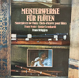 Frans Brüggen • Frans Vester • Gustav Leonhardt – «Meisterwerke Für Flöten • Masterpieces For Flute