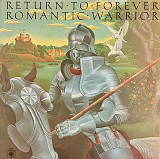 Return To Forever – Romantic Warrior