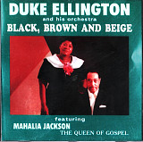 Duke Ellington And His Orchestra Featuring Mahalia Jackson 1958 - Black, Brown And Beige