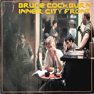 Bruce Cockburn – Inner City Front