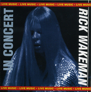 Rick Wakeman – King Biscuit Flower Hour Presents Rick Wakeman In Concert @