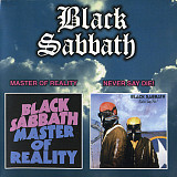 Black Sabbath – Master Of Reality / Never Say Die!