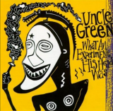 Uncle Green – What An Experiment His Head Was ( USA )