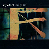 My Vitriol – Finelines ( USA )