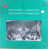 Virgil Thomson • Gertrude Stein ‎– Four Saints In Three Acts