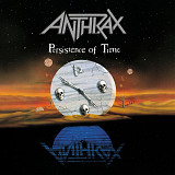 Anthrax - Persistence Of Time (1990/2002)