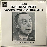 Sergei Rachmaninoff*, François-Joël Thiollier ‎– Complete Works For Piano, Vol. 1