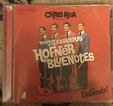 Chris Rea - The Delmonts. The Return Of The Fabulous Hofner Bluenotes.