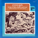 Deller Consort, Jannequin* ‎– Songs Of Birds, Battles And Love And The Flowering Of The French Chans