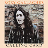 Rory Gallagher - Calling Card (1976/2018)