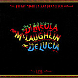 John McLaughlin / Al Di Meola / Paco De Lucía - Friday Night In San Francisco (1981/2014)