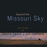 Charlie Haden & Pat Metheny - Beyond The Missouri Sky (Short Stories) (1997/2018) (2xLP)