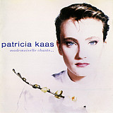 Patricia Kaas – Mademoiselle Chante...