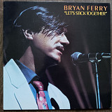 Bryan Ferry – Let's Stick Together / UK.