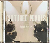 Cultured Pearls – «Liquefied Days»