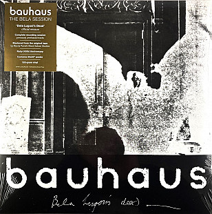 Bauhaus - Bela Lugosi's Dead - The Bela Session (1979/2018)