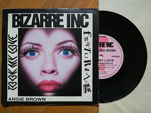 Bizarre Inc. featuring Angie Brown-NM+, 7"-Англія