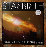 Hugo Race & True Spirit – Starbirth/Stardeath