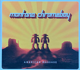 Montana Chromeboy – «American Massage» Digipak