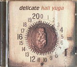 Delicate – «Kali Yuga»