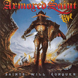 Armored Saint ‎ (Saints Will Conquer) 1988. (LP). 12. Vinyl. Пластинка. Holland.