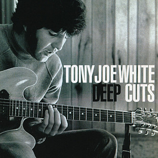 Tony Joe White- DEEP CUTS