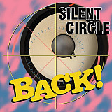 Silent Circle ‎ (Back!) 1994. (LP). 12. Vinyl. Пластинка. Estonia. S/S. Limited Edition