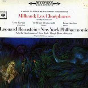 Milhaud* : Leonard Bernstein - New York Philharmonic* - Les Choéphores (made in USA)