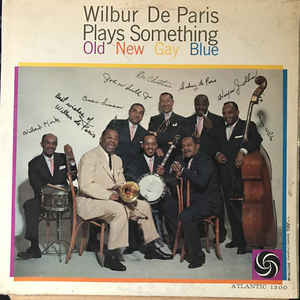 Пластинка Wilbur De Paris - Wilbur De Paris Plays Something Old, New, Gay, Blue (LP, Album, Mono)