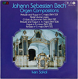 Johann Sebastian Bach Ivan Sokol – Organ Compositions BWV 531 BWV 767 BWV 536 BWV 579 BWV 572