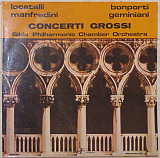 Sibiu Philharmonic Chamber Orchestra – Locatelli Manfredini Bonporti Geminiani – Concerti Grossi