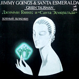 Jimmy Goings and Santa Esmeralda - Green Talisman