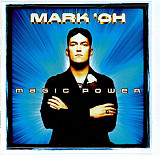 Mark 'Oh – Magic Power ( Germany )