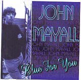 John Mayall 2000 - Blue For You